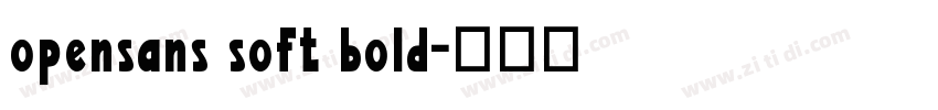 opensans soft bold字体转换